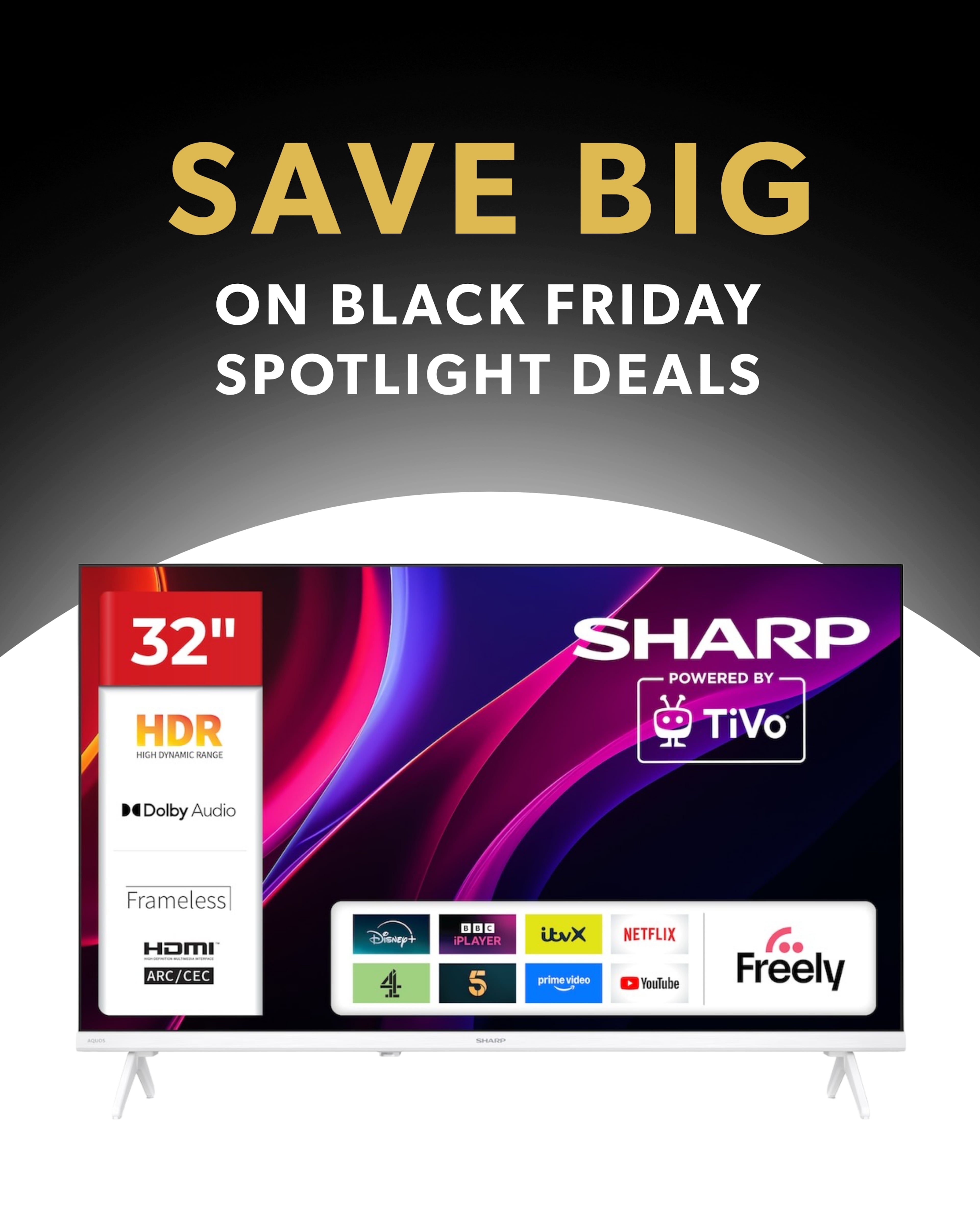 A promotional graphic for a 32-inch Sharp TV featuring "Save Big on Black Friday Spotlight Deals" text.