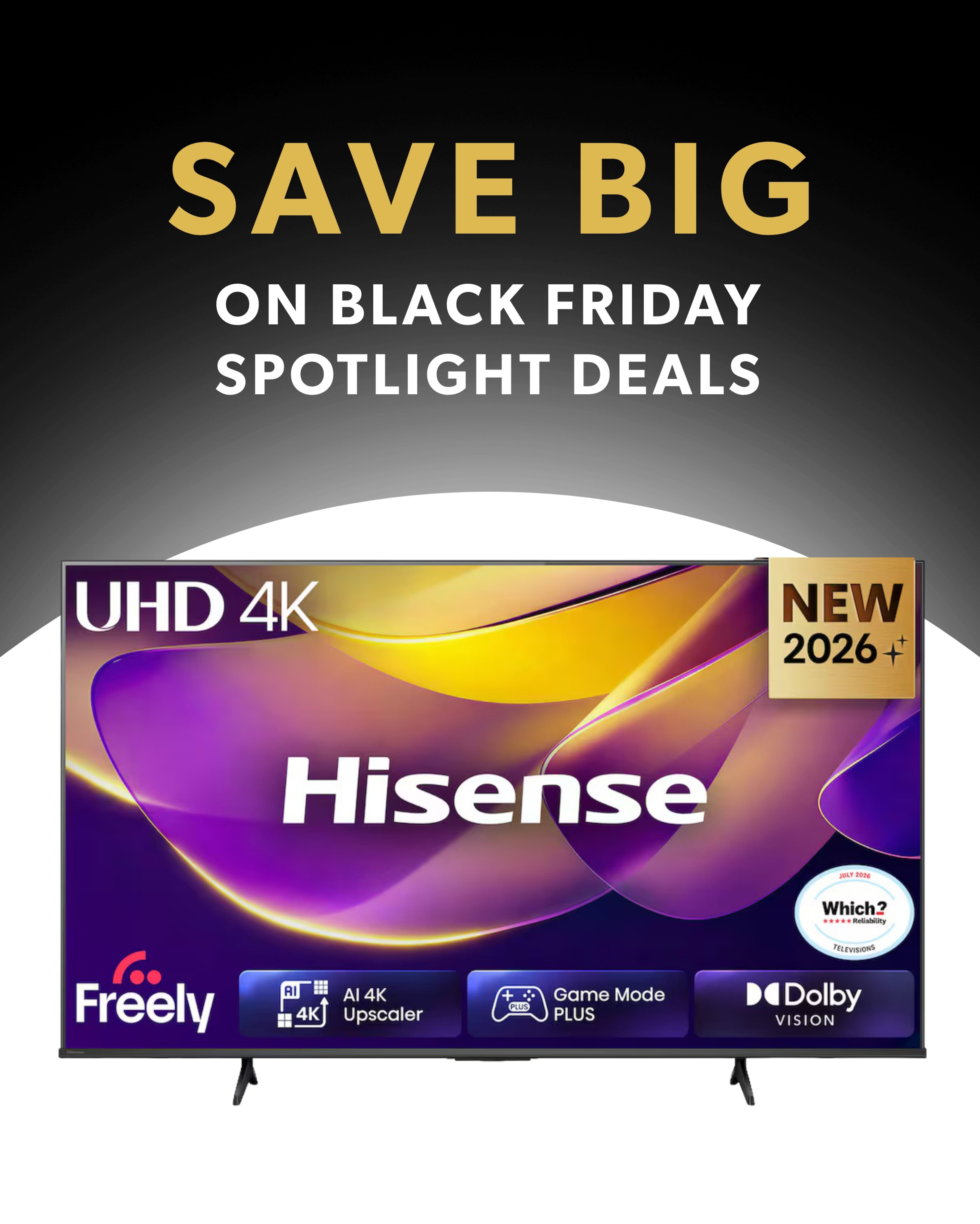A promotional graphic for a Hisense UHD 4K TV, featuring the headline "Save Big on Black Friday Spotlight Deals"