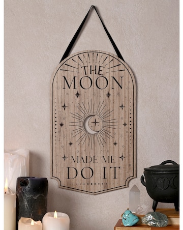 Mystic Legends Hanging Plaque 'The Moon Made Me Do It'